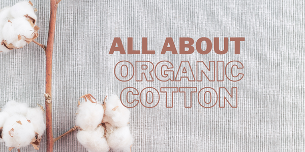 Why does Organic Cotton matter?